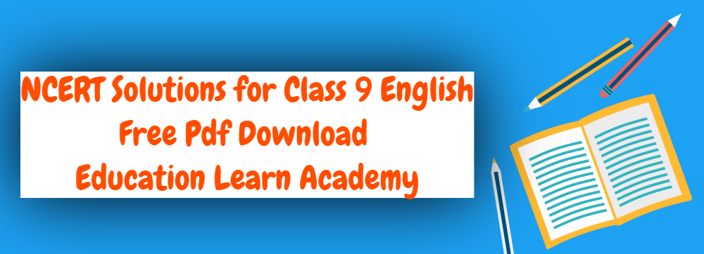 NCERT Solutions for Class 9 English