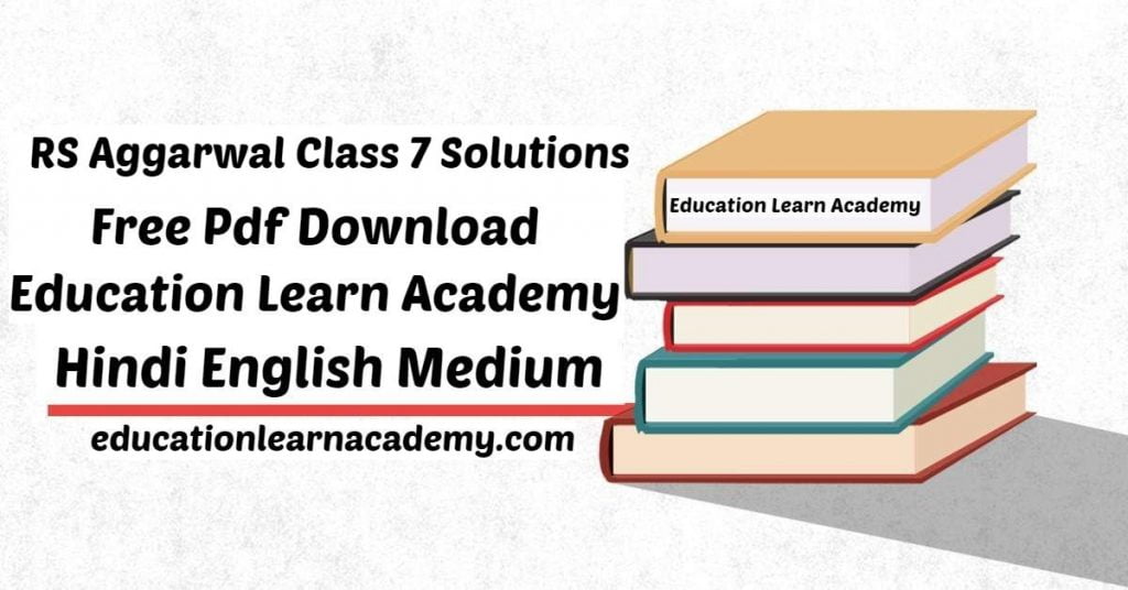 RS Aggarwal Class 7 Solutions