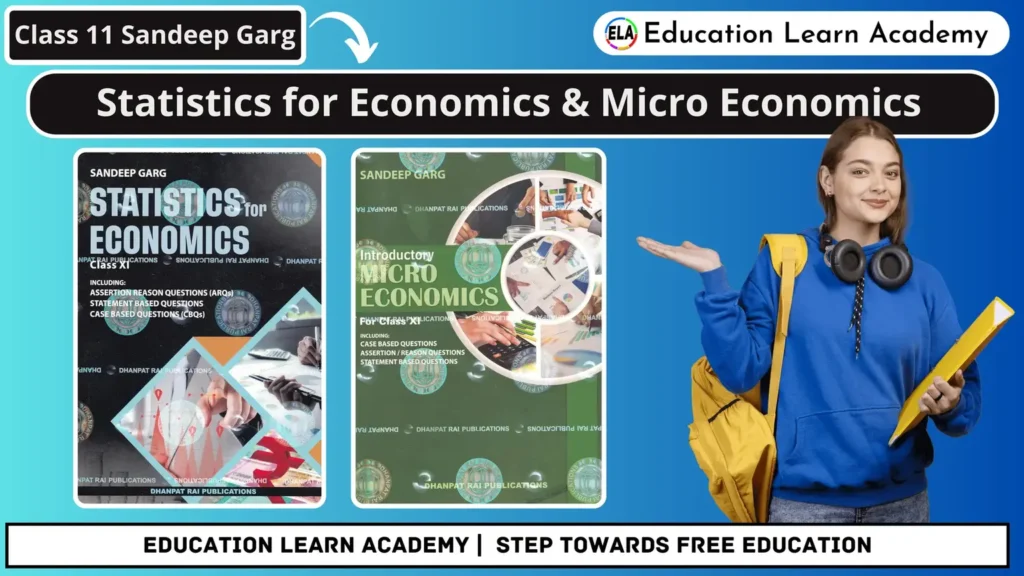 Class 11 Sandeep Garg Statistics for economics & Micro Economics Free PDF Download