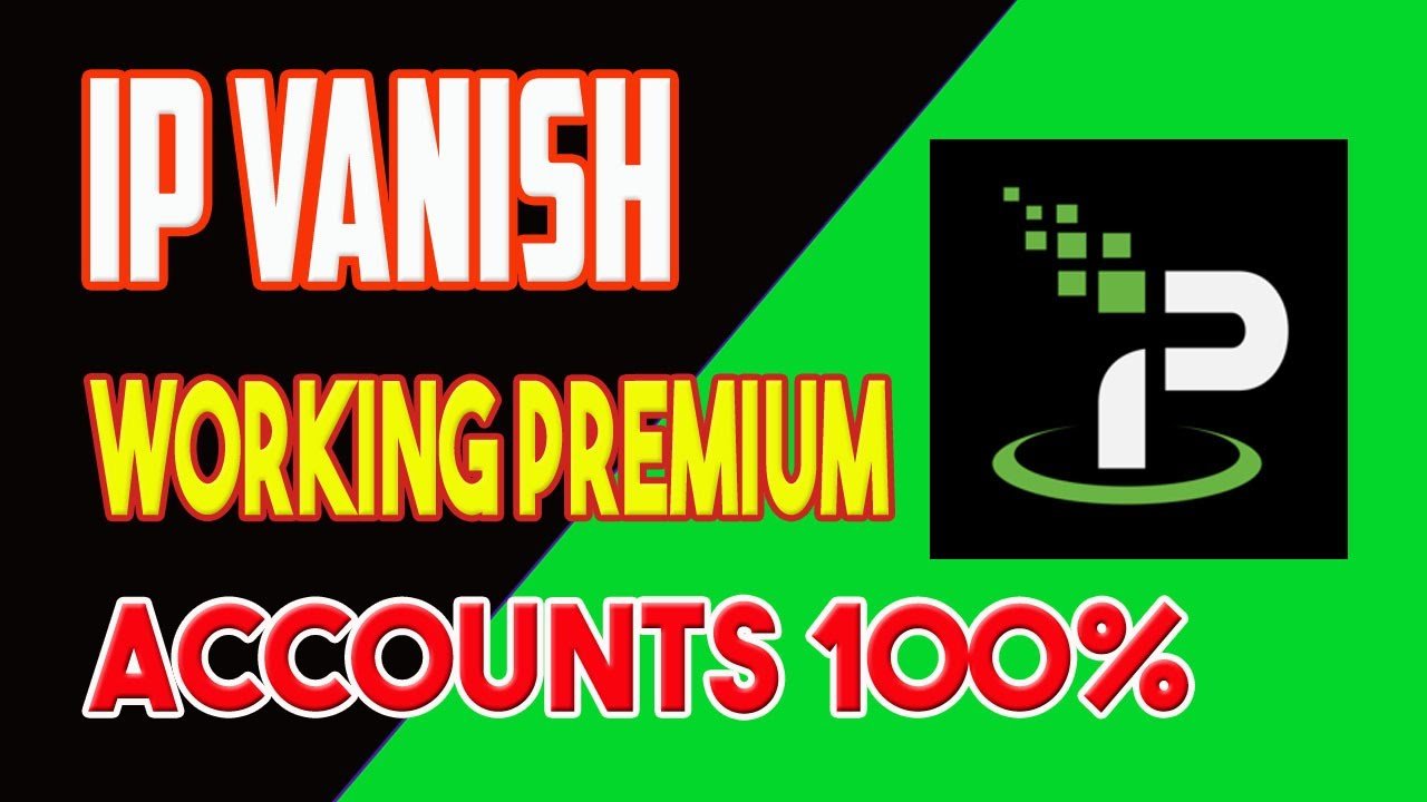 750 Free Ipvanish Premium Account Free Account Username And Password 