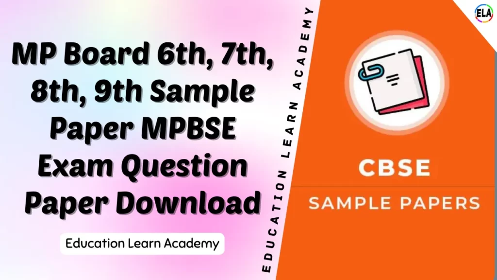 MP Board 6th, 7th, 8th, 9th Sample Paper 2023 MPBSE Exam Question Paper 2023 Download 1 MP Board 6th, 7th, 8th, 9th Sample Paper MPBSE Exam Question Paper Download
