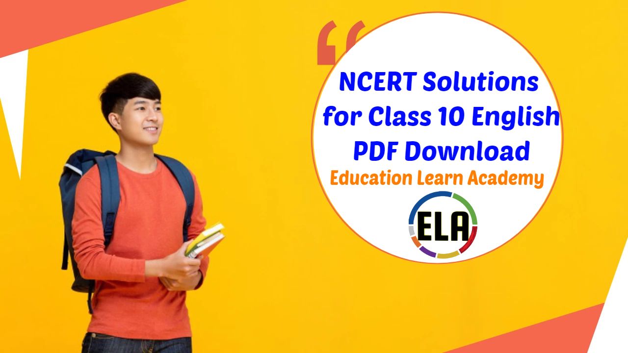 [pdf] NCERT Solutions For Class 10 English PDF Form For 2022-23 ...